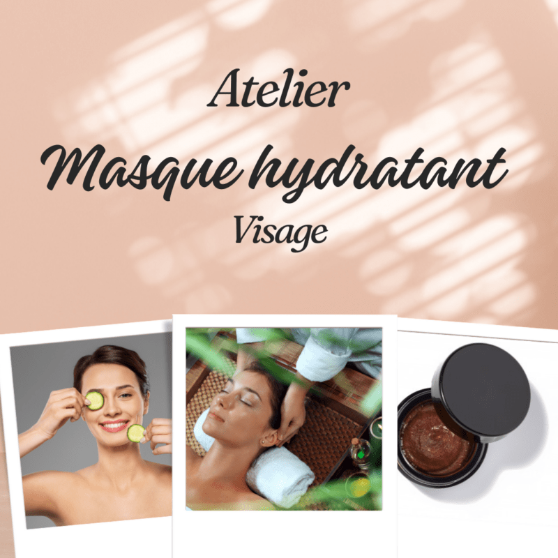 Atelier masque hydratant